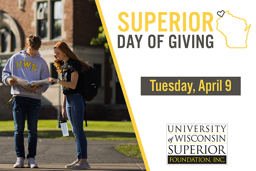 During the online fundraising event Superior Day of Giving on Tuesday, April 9, Superior Fund donations to the UW-Superior Foundation will be matched thanks to a returning $60,000 challenge gift.