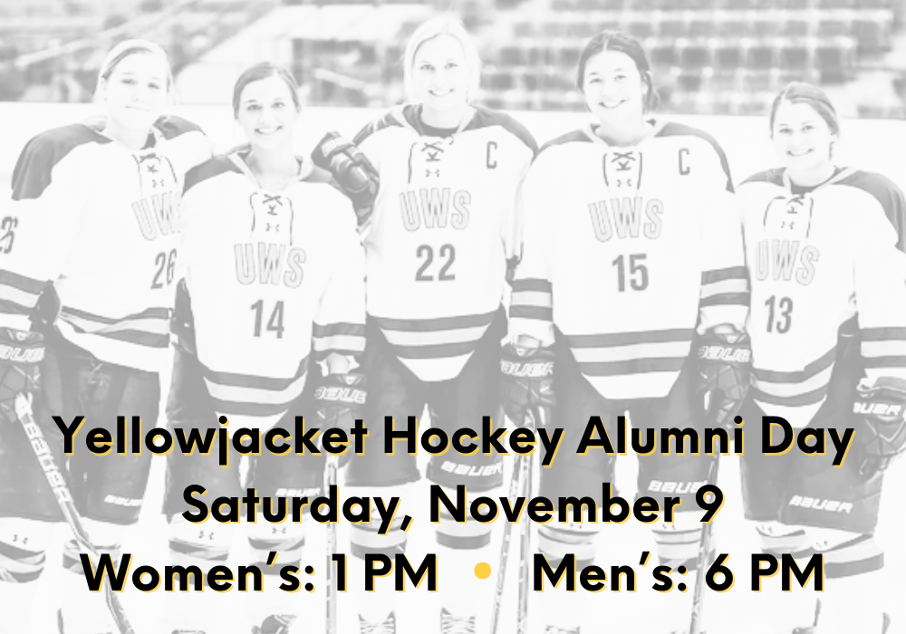 'Yellowjacket Hockey Alumni Day' on November 9th with women's team playing at 1pm and men's team playing at 6pm. Women's hockey team in background